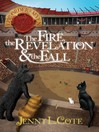 Cover image for The Fire, the Revelation and the Fall
